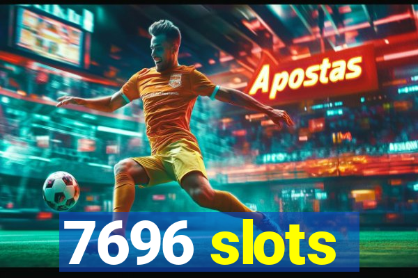 7696 slots